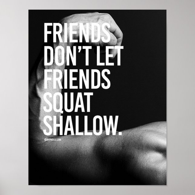 Friends don't let friends squat shallow -   Guy Fi Poster (Front)