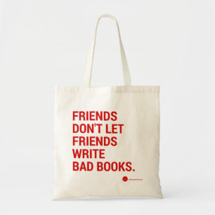 Friends Don't Let Friends Tote Bag