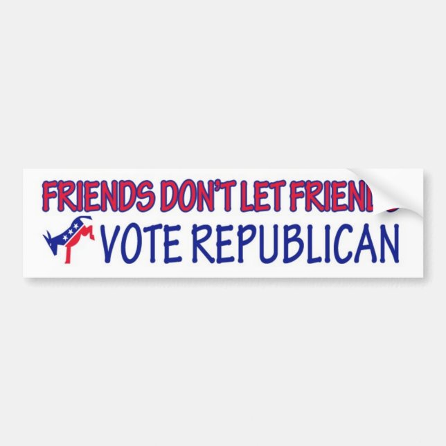 Friends Don't Let Friends Vote Republican Bumper Sticker (Front)