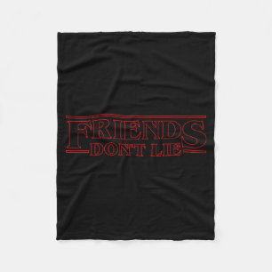 Friends Don't Lie  Fleece Blanket