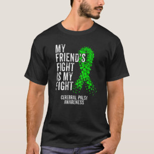 Friend's Fight My Fight Cerebral Palsy Cp Warrior T-Shirt