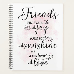 Friends Fill Your Live With Joy Planner