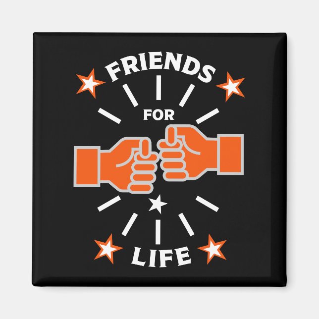 Friends For Life Magnet (Front)