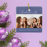 Friends for life photo blue names keepsake ceramic ornament<br><div class="desc">A gift for your best friend(s) for birthdays,  Christmas or a special event. Text: Friends for Life,  written with a trendy hand lettered style script. Personalize and use your own photo and names. A dark blue coloured background.</div>