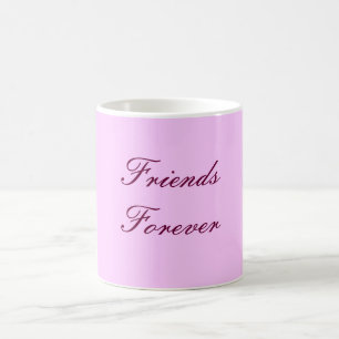 Friends Forever Coffee Mug