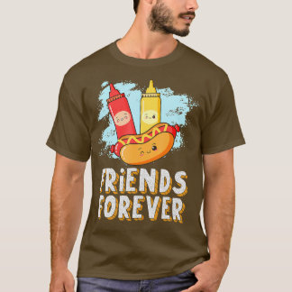 Friends Forever Hotdog Bun Ketchup Mustard Mayo T-Shirt