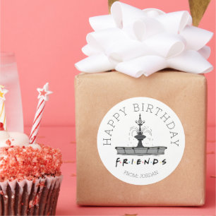 FRIENDS™ Fountain   Happy Birthday Gift  Classic Round Sticker
