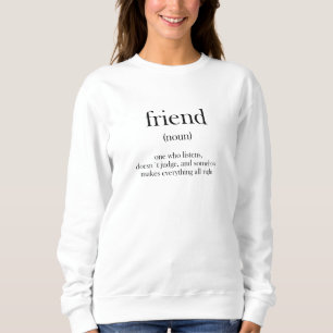 Friends Friendship Love Gift Best Friend frendly Sweatshirt