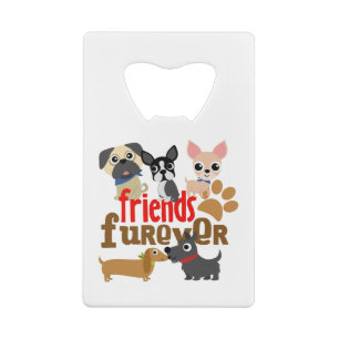 Friends Furever Dogs Puppies Wallet Bottle Opener
