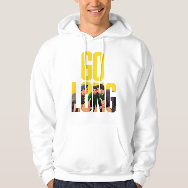 FRIENDS™ | Go Long Quote Hoodie (Front)