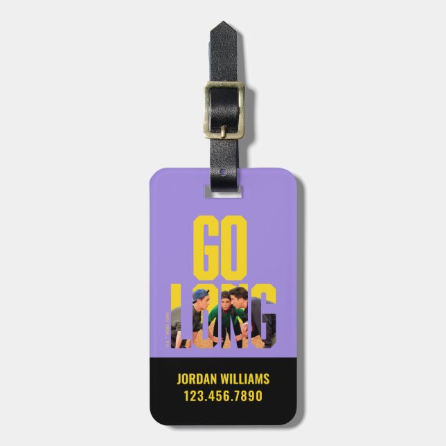 FRIENDS™ | Go Long Quote Luggage Tag (Front Vertical)