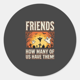 Friends Halloween Ghost Graveyard Design_1 Classic Round Sticker