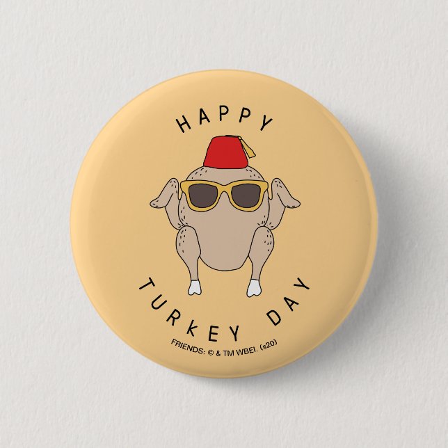 FRIENDS™ | Happy Turkey Day 2 Inch Round Button (Front)
