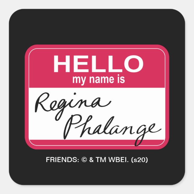 FRIENDS™ | Hello My Name is Regina Phalange Square Sticker (Front)
