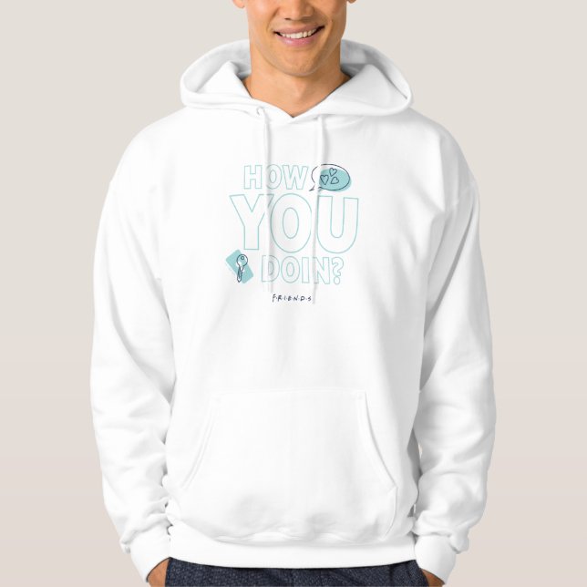 FRIENDS™ | How You Doin? Hoodie (Front)