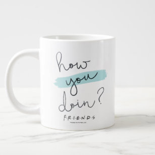 FRIENDS™   How You Doin? Large Coffee Mug