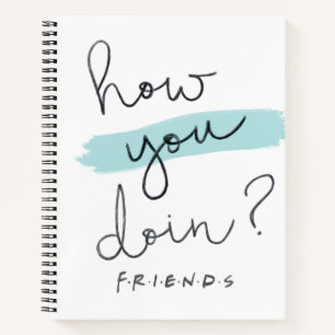 FRIENDS™ How You Doin? Notebook