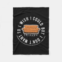 Friends I Wish I Could But I Don't Want To Cket Lo