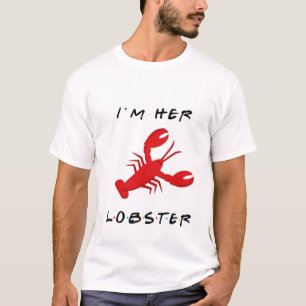 Friends I'm Her Lobster T-Shirt