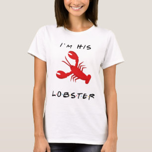Friends I'm His Lobster T-Shirt