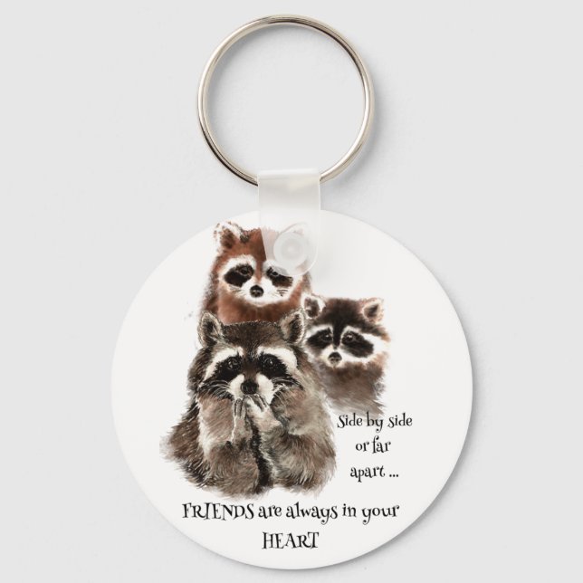 Friends in your Heart Quote Raccoon Animal Humour Keychain (Front)