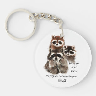 Friends in your Heart Quote Raccoon Animal Humour Keychain
