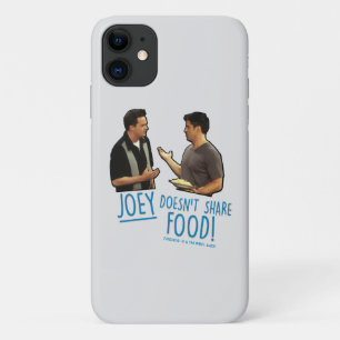 FRIENDS™   Joey Doesn't Share Food! iPhone 11 Case