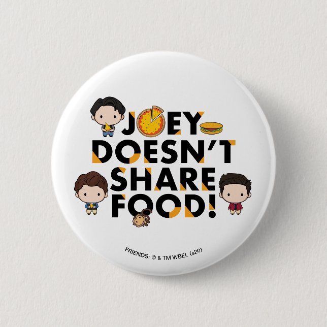 FRIENDS™ | Joey Doesn't Share Food Chibi 2 Inch Round Button (Front)