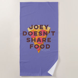 FRIENDS™ Joey Doesn't Share Food - Pizza Beach Towel