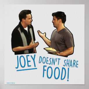 FRIENDS™ Joey Doesn't Share Food! Poster