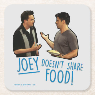 FRIENDS™   Joey Doesn't Share Food! Square Paper Coaster