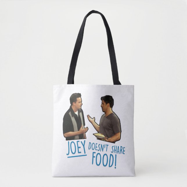 FRIENDS™ | Joey Doesn't Share Food! Tote Bag (Front)