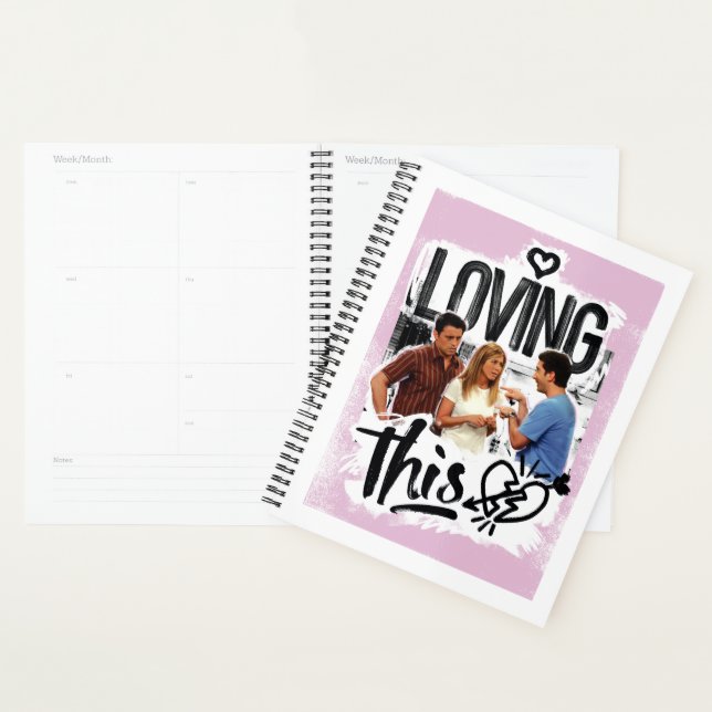 FRIENDS™ | Joey, Rachel, & Ross - Loving This! Planner (Display)