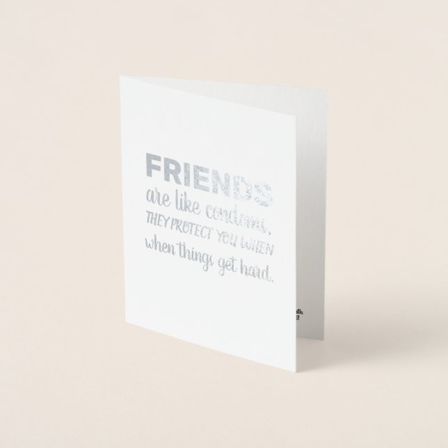 Friends like Condoms - Funny Groomsman Proposal Foil Card (Front)