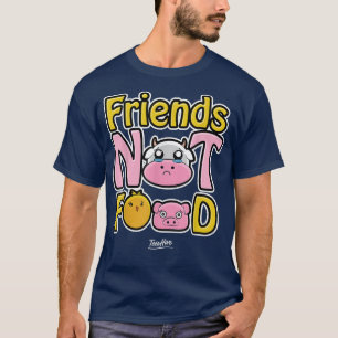 Friends Not Food Vegan Vegetarian  T-Shirt