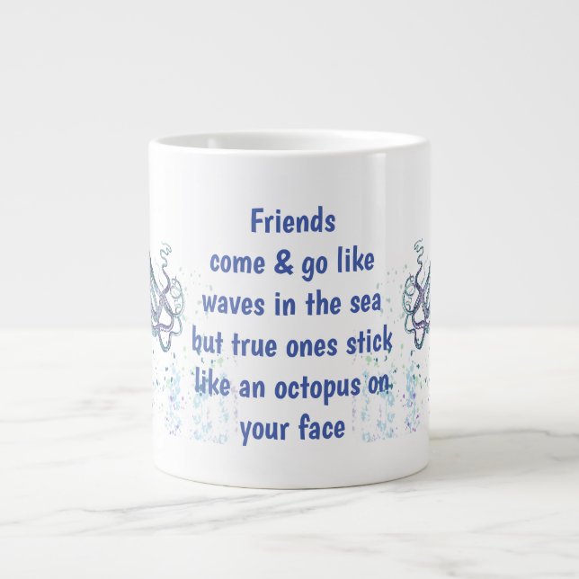 Friends Octopus on your face Funny Quote Large Coffee Mug (Front)