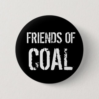 "Friends of COAL" Button