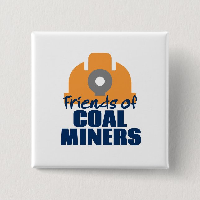 Friends of Coal Miners 2 Inch Square Button (Front)