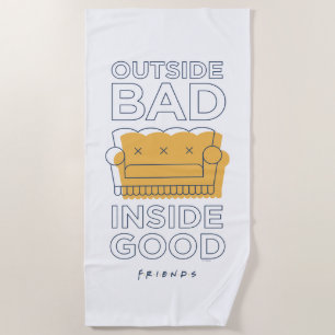 FRIENDS™ Outside Bad, Inside Good Beach Towel