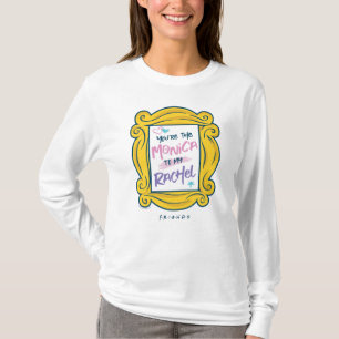 FRIENDS™ Peephole You're the Monica to my Rach T-Shirt