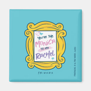 FRIENDS™ Peephole You're the Monica to my Rachel Magnet