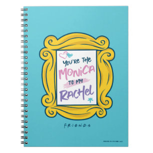 FRIENDS™ Peephole You're the Monica to my Rachel Notebook