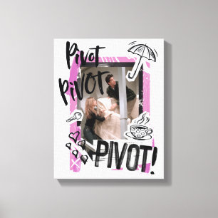 FRIENDS™   Pivot Pivot PIVOT! Canvas Print