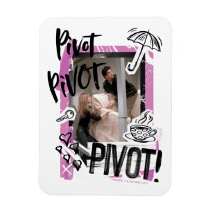 FRIENDS™   Pivot Pivot PIVOT! Magnet