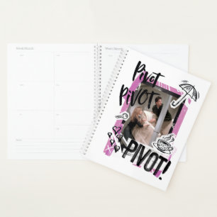FRIENDS™   Pivot Pivot PIVOT! Planner
