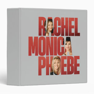 FRIENDS™   Rachel, Monica & Phoebe Binder