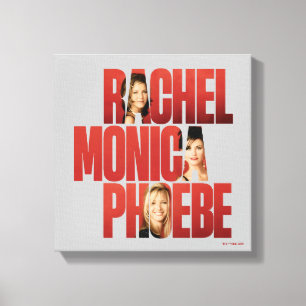 FRIENDS™   Rachel, Monica & Phoebe Canvas Print