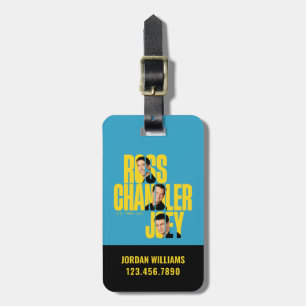 FRIENDS™   Ross, Chandler & Joey Luggage Tag