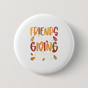 Friends Squad Giving 2025 Autumn Fall Thankful Tha 2 Inch Round Button