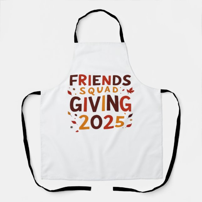Friends Squad Giving 2025 Autumn Fall Thankful Tha Apron (Front)